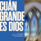 Cuán Grande Es Dios