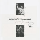 Como Nós Te Amamos