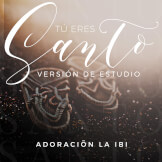 Tú Eres Santo (Versión de Estudio)