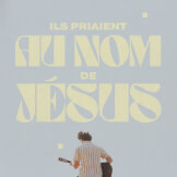 Ils priaient au nom de Jésus