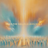 Hear the Hallelujahs Roar