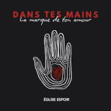 Dans tes mains