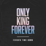 Only King Forever