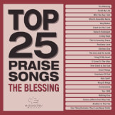Top 25 Praise Songs - The Blessing