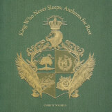 King Who Never Sleeps; Anthems for Rest