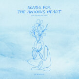Songs for the Anxious Heart: Live from the HUB