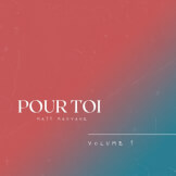 Pour Toi (Volume 1)