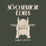 Só O Senhor É Deus