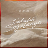 Engkaulah Segalanya Acoustic