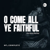O Come All Ye Faithful (His Name Shall Be)
