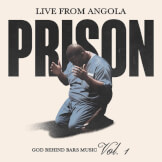 God Behind Bars Vol. 1 Live from Angola Prison
