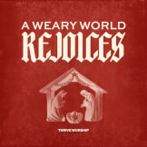A Weary World Rejoices