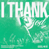 I Thank God / Glorious Day