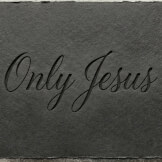 Only Jesus