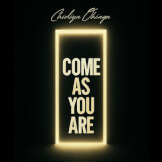 COME AS YOU ARE