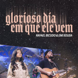 Glorioso Dia em Que Ele Vem