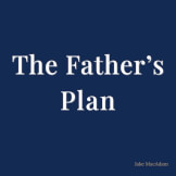 The Father's Plan