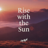 Rise with the Sun