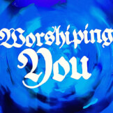 Worshiping You