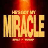He's Got My Miracle