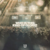 WHO IS THIS KING OF GLORY?