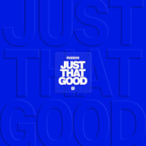 Just That Good