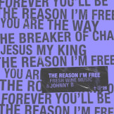The Reason I'm Free