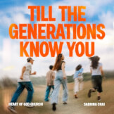 Till the Generations Know You