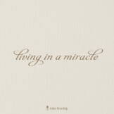 Living In A Miracle