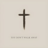 You Don't Walk Away