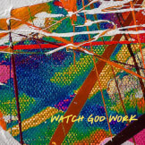 WATCH GOD WORK