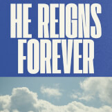 He Reigns Forever