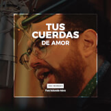 Tus Cuerdas de Amor