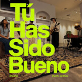 Tú Has Sido Bueno