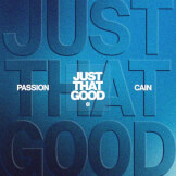 Just That Good (feat. CAIN)