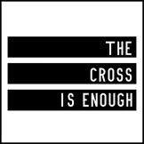 The Cross Is Enough