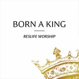 Born a King