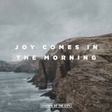 Joy Comes in the Morning