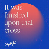 It Was Finished Upon That Cross