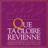 Que ta gloire revienne (En public)