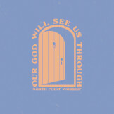 Our God Will See Us Through