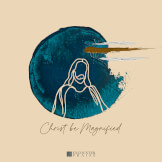 Christ Be Magnified