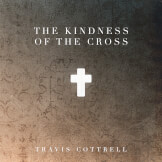 The Kindness of the Cross