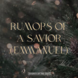 Rumors of a Savior (Emmanuel)