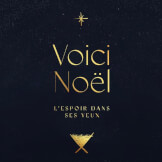 Voici Noël (L'espoir dans ses yeux)