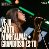Veja (Canta Minh'alma) + Grandioso És Tu