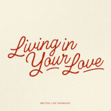 Living In Your Love