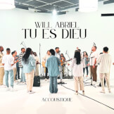 Tu es Dieu (Acoustique)