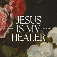 Jesus Is My Healer