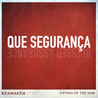 Que Segurança (Blessed Assurance)